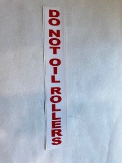 Do Not Oil Rollers Decal